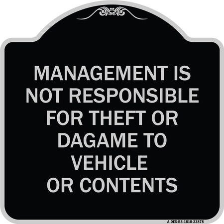 Signmission Management Is Not Responsible for Theft or Damage to Vehicles or Contents Alum, 18" H, BS-1818-23878 A-DES-BS-1818-23878